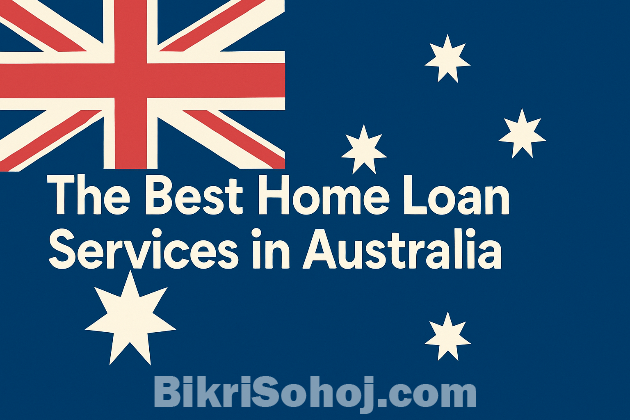 The Best Home Loan Services in Australia
