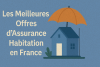 La meilleure assurance habitation en France bikrisohoj
