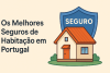 O melhor seguro habitação em Portugal bikrisohoj