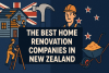 The best Home reinnovation company in New Zealand bikrisohoj