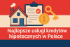 Najlepsza usługa kredytu hipotecznego w Polsce bikrisohoj